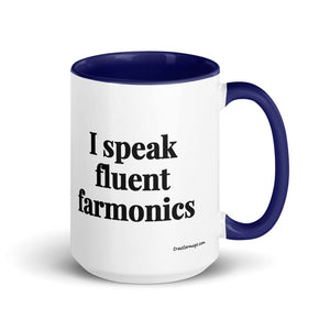 The Tractor Mugs Store Dark Blue I Speak Fluent Farmonics | 15 oz Mug with Color Inside Quality Farmers Merch