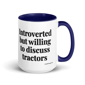 The Tractor Mugs Store Dark Blue Introverted But Willing To Discuss Tractors | 15 oz Mug with Color Inside Quality Farmers Merch