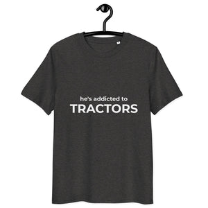 The Tractor Mugs Store Dark Heather Grey / S He's Addicted to Tractors | Unisex Organic Cotton Tee Quality Farmers Merch