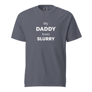 The Tractor Mugs Store Denim / S My Daddy Loves Slurry | Unisex Premium T-Shirt Quality Farmers Merch