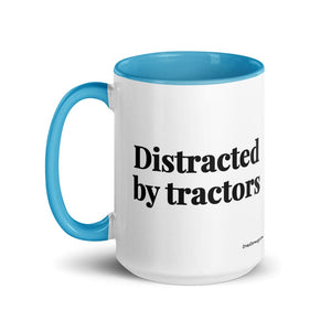The Tractor Mugs Store Distracted by Tractors | 15 oz Mug with Color Inside Quality Farmers Merch