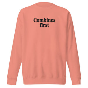 The Tractor Mugs Store Dusty Rose / S Combines First | Unisex Premium Sweatshirt Quality Farmers Merch