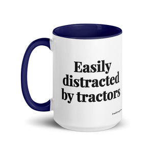 The Tractor Mugs Store Easily Distracted By Tractors | 15 oz Mug with Color Inside Quality Farmers Merch