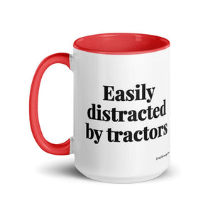 The Tractor Mugs Store Easily Distracted By Tractors | 15 oz Mug with Color Inside Quality Farmers Merch