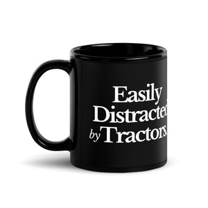 The Tractor Mugs Store EASILY DISTRACTED BY TRACTORS | Black Glossy Mug Quality Farmers Merch