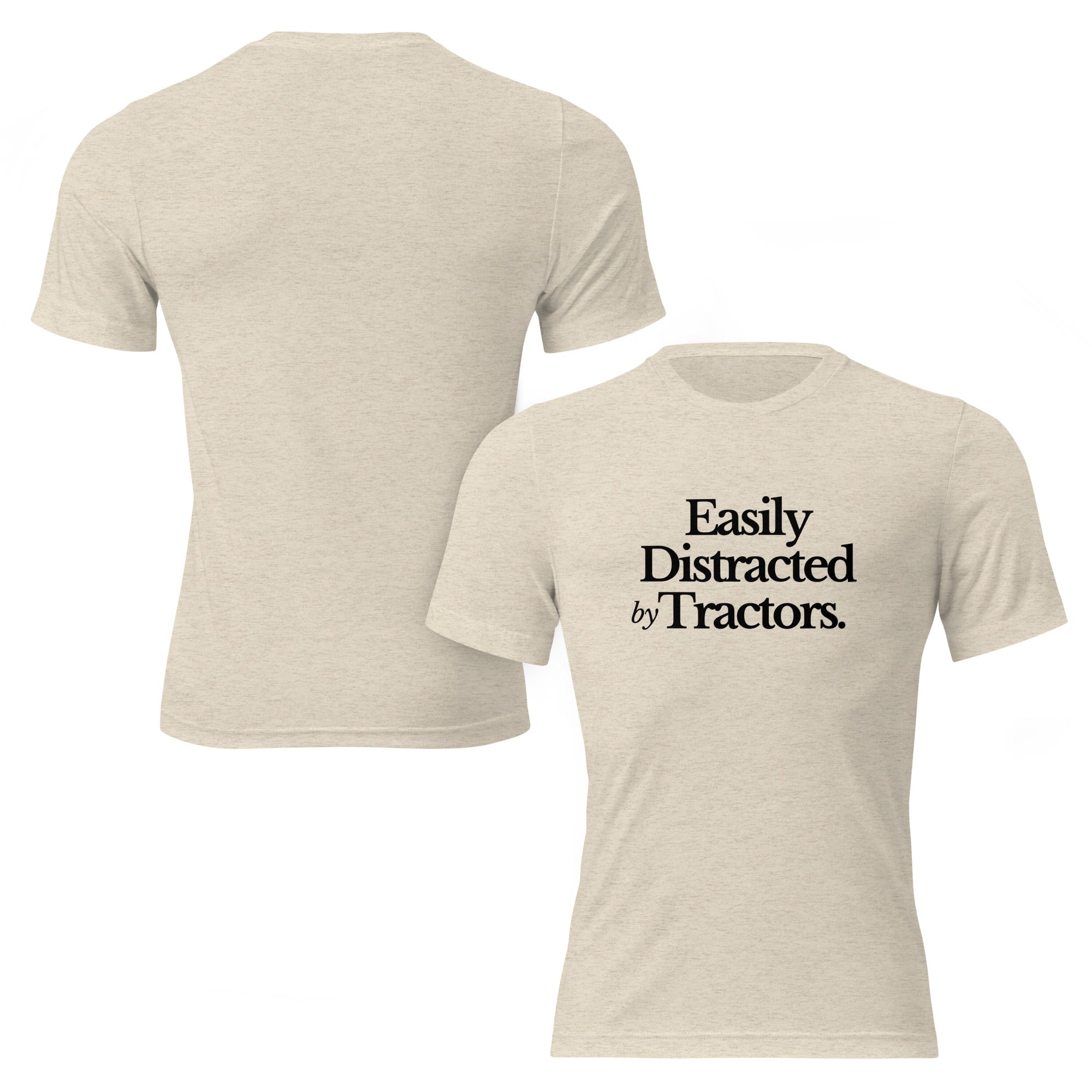 The Tractor Mugs Store Easily Distracted by Tractors | T-shirt Quality Farmers Merch