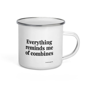 The Tractor Mugs Store Everything Reminds Me of Combines | Enamel Mug Quality Farmers Merch