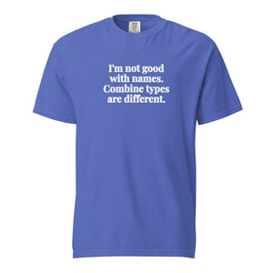 The Tractor Mugs Store Flo Blue / S I'm Not Good with Names. Combine Types Are Different. | Unisex Premium T-shirt Quality Farmers Merch
