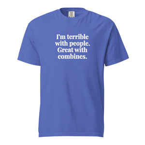 The Tractor Mugs Store Flo Blue / S I'm Terrible with People. Great with Combines. | Unisex Premium T-shirt Quality Farmers Merch