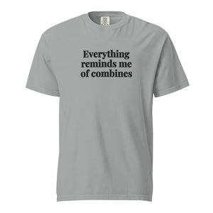 The Tractor Mugs Store Granite / S Everything Reminds Me of Combines | Unisex Premium T-shirt Quality Farmers Merch