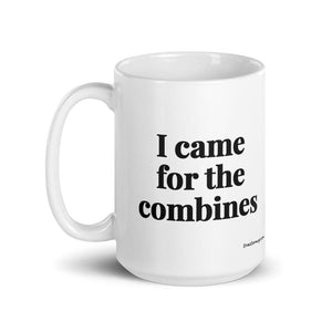 The Tractor Mugs Store I Came for the Combines | White Glossy Mug Quality Farmers Merch