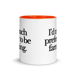 The Tractor Mugs Store I'D MUCH PREFER TO BE FARMING | Mug with Color Inside Quality Farmers Merch