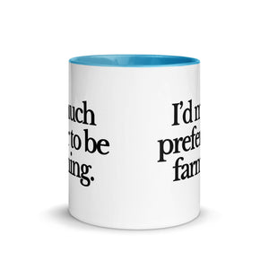 The Tractor Mugs Store I'D MUCH PREFER TO BE FARMING | Mug with Color Inside Quality Farmers Merch