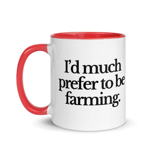 The Tractor Mugs Store I'D MUCH PREFER TO BE FARMING | Mug with Color Inside Quality Farmers Merch