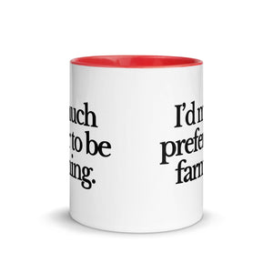 The Tractor Mugs Store I'D MUCH PREFER TO BE FARMING | Mug with Color Inside Quality Farmers Merch