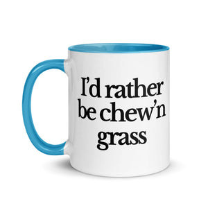 The Tractor Mugs Store I'D RATHER BE CHEW'N GRASS | Mug with Color Inside Quality Farmers Merch