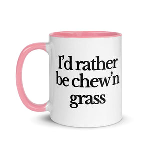 The Tractor Mugs Store I'D RATHER BE CHEW'N GRASS | Mug with Color Inside Quality Farmers Merch