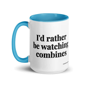 The Tractor Mugs Store I'd Rather Be Watching Combines | 15 oz Mug with Color Inside Quality Farmers Merch