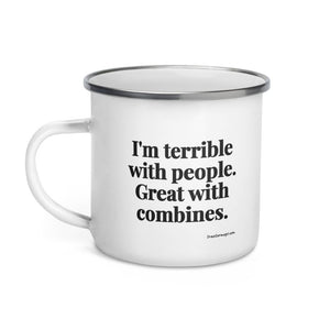 The Tractor Mugs Store I'm Terrible with People. Great with Combines. | Enamel Mug Quality Farmers Merch