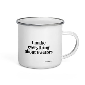 The Tractor Mugs Store I Make Everything About Tractors | Enamel Mug Quality Farmers Merch