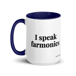 The Tractor Mugs Store I Speak Farmonics | 15 oz Mug with Color Inside Quality Farmers Merch