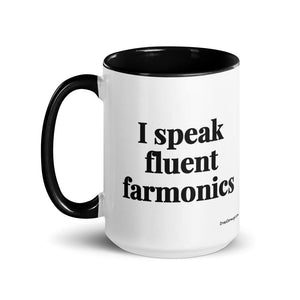 The Tractor Mugs Store I Speak Fluent Farmonics | 15 oz Mug with Color Inside Quality Farmers Merch