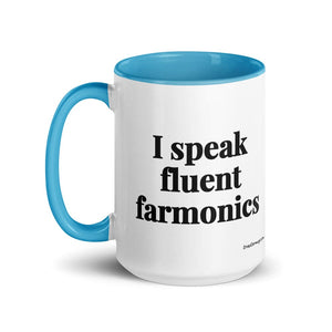 The Tractor Mugs Store I Speak Fluent Farmonics | 15 oz Mug with Color Inside Quality Farmers Merch