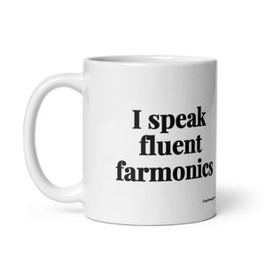 The Tractor Mugs Store I Speak Fluent Farmonics | White Glossy Mug Quality Farmers Merch