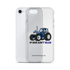The Tractor Mugs Store If She Ain't Blue | Clear Case for iPhone® Quality Farmers Merch