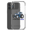 The Tractor Mugs Store If She Ain't Blue | Clear Case for iPhone® Quality Farmers Merch