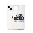 The Tractor Mugs Store If She Ain't Blue | Clear Case for iPhone® Quality Farmers Merch