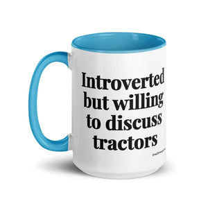 The Tractor Mugs Store Introverted But Willing To Discuss Tractors | 15 oz Mug with Color Inside Quality Farmers Merch