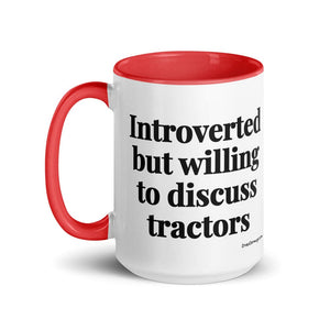 The Tractor Mugs Store Introverted But Willing To Discuss Tractors | 15 oz Mug with Color Inside Quality Farmers Merch