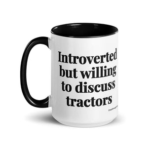 The Tractor Mugs Store Introverted But Willing To Discuss Tractors | 15 oz Mug with Color Inside Quality Farmers Merch