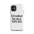 The Tractor Mugs Store iPhone 11 I'D RATHER BE ON A MX 135 | Tough Case for iPhone® Quality Farmers Merch