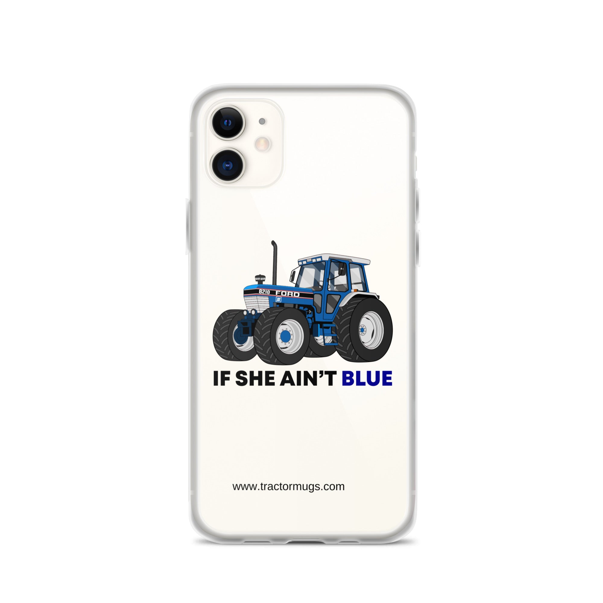 The Tractor Mugs Store iPhone 11 If She Ain't Blue | Clear Case for iPhone® Quality Farmers Merch