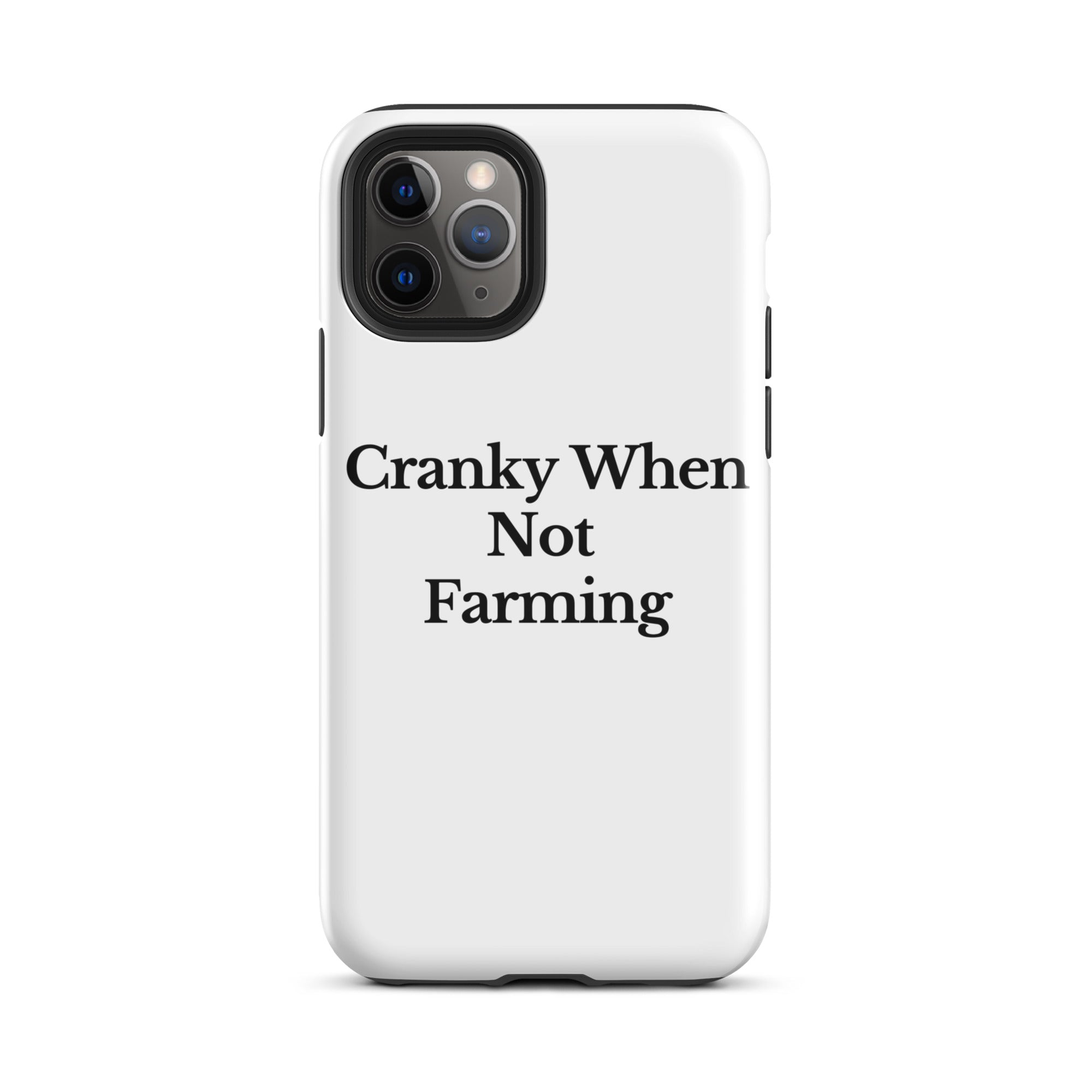 The Tractor Mugs Store iPhone 11 Pro CRANKY WHEN NOT FARMING | Tough Case for iPhone® Quality Farmers Merch