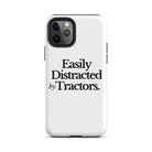 The Tractor Mugs Store iPhone 11 Pro EASILY DISTRACTED BY TRACTORS | Tough Case for iPhone® Quality Farmers Merch