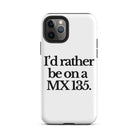 The Tractor Mugs Store iPhone 11 Pro I'D RATHER BE ON A MX 135 | Tough Case for iPhone® Quality Farmers Merch