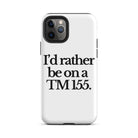 The Tractor Mugs Store iPhone 11 Pro I'D RATHER BE ON A TM 155 | Tough Case for iPhone® Quality Farmers Merch