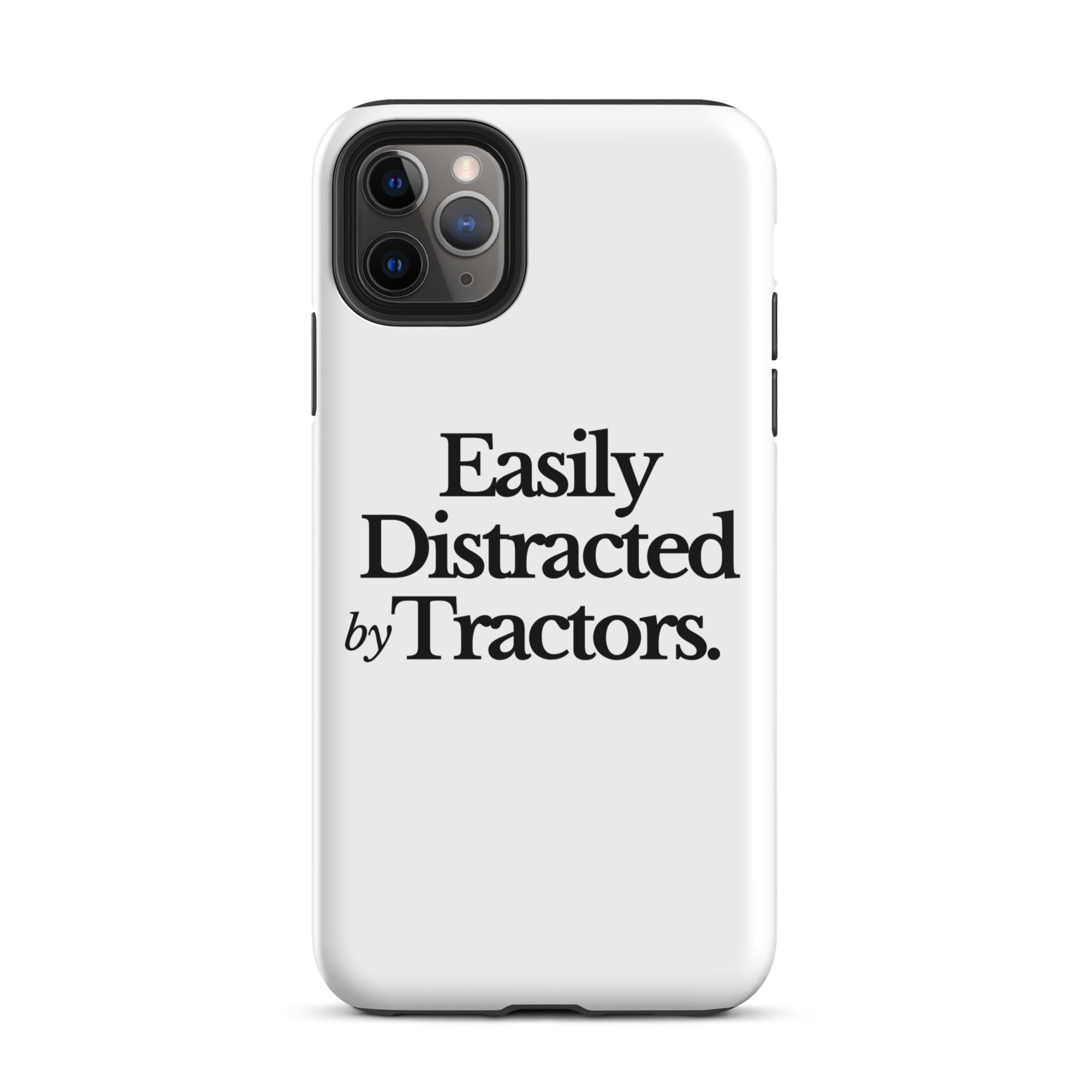 The Tractor Mugs Store iPhone 11 Pro Max EASILY DISTRACTED BY TRACTORS | Tough Case for iPhone® Quality Farmers Merch