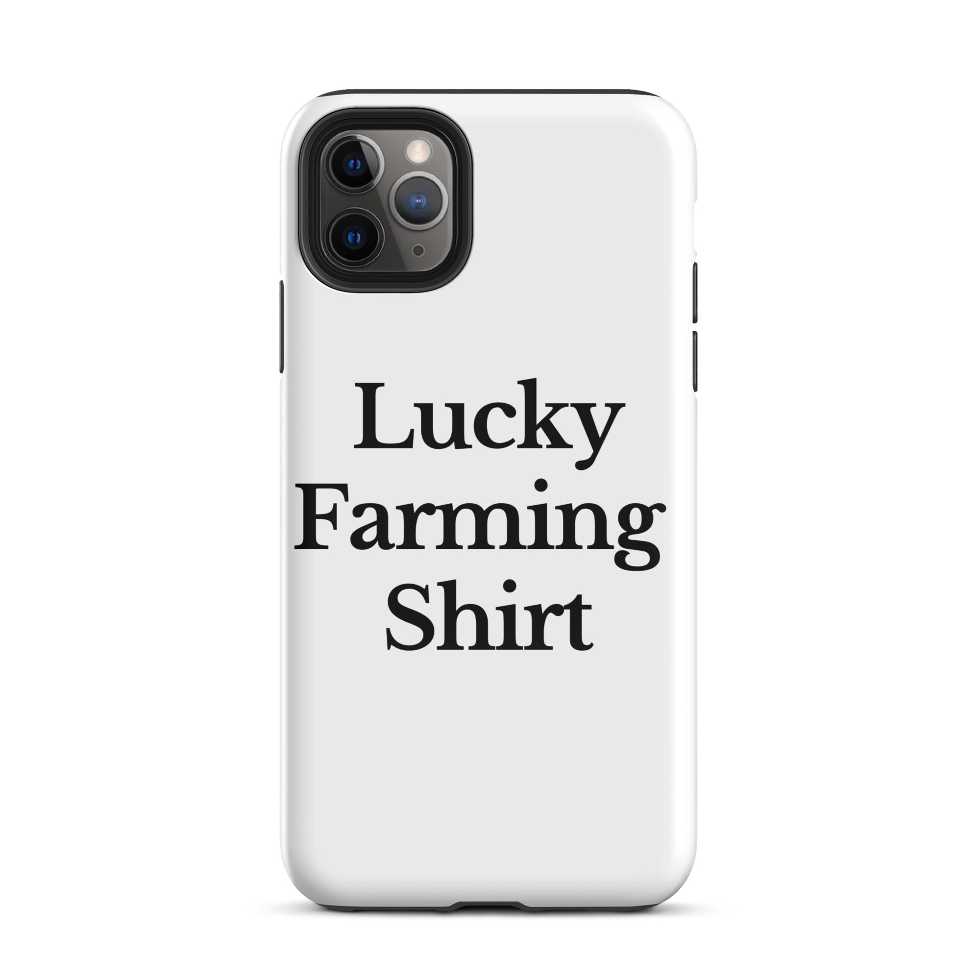 The Tractor Mugs Store iPhone 11 Pro Max LUCKY FARMING SHIRT | Tough Case for iPhone® Quality Farmers Merch