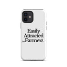 The Tractor Mugs Store iPhone 12 EASILY ATTRACTED TO FARMERS | Tough Case for iPhone® Quality Farmers Merch