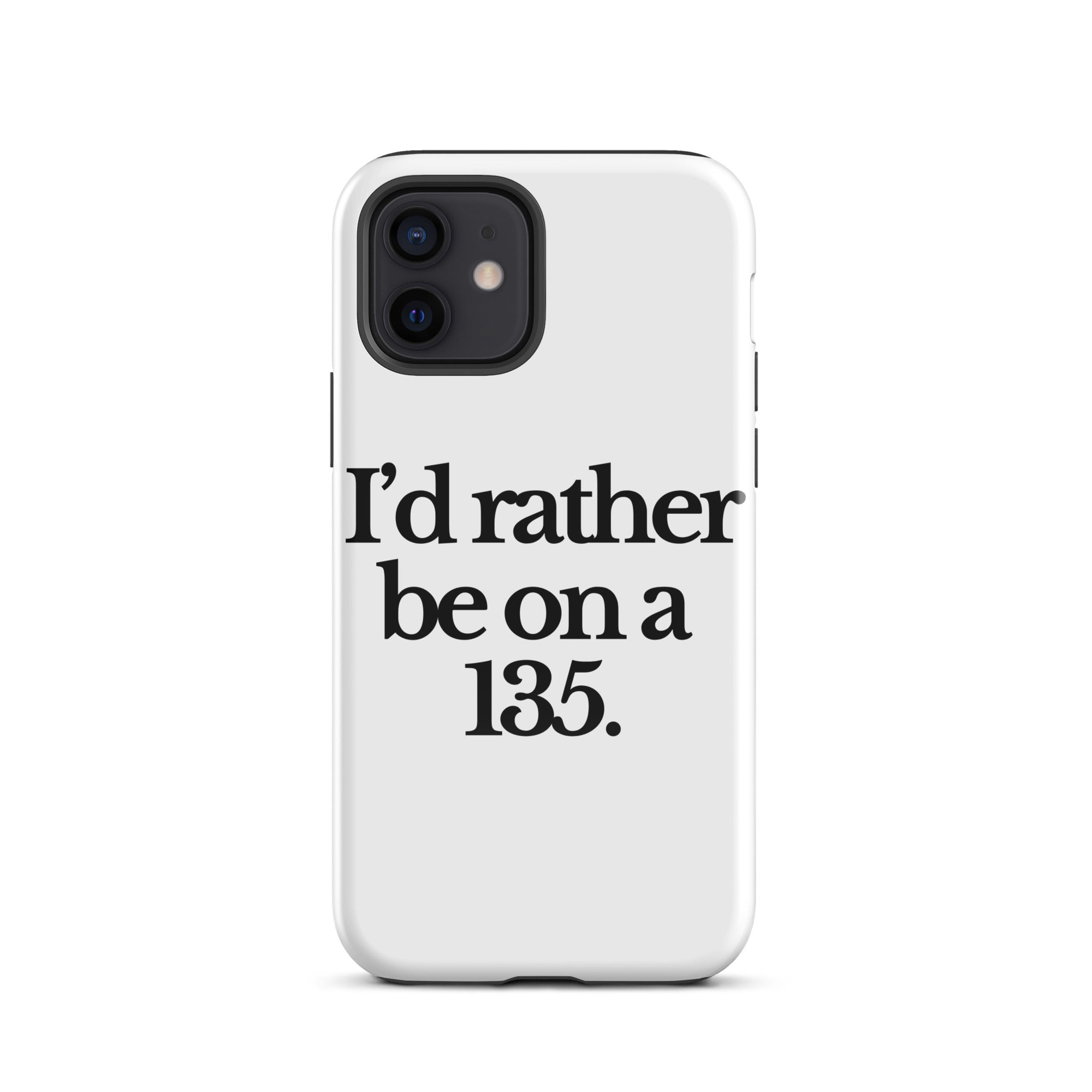 The Tractor Mugs Store iPhone 12 I'D RATHER BE ON A 135 | Tough Case for iPhone® Quality Farmers Merch