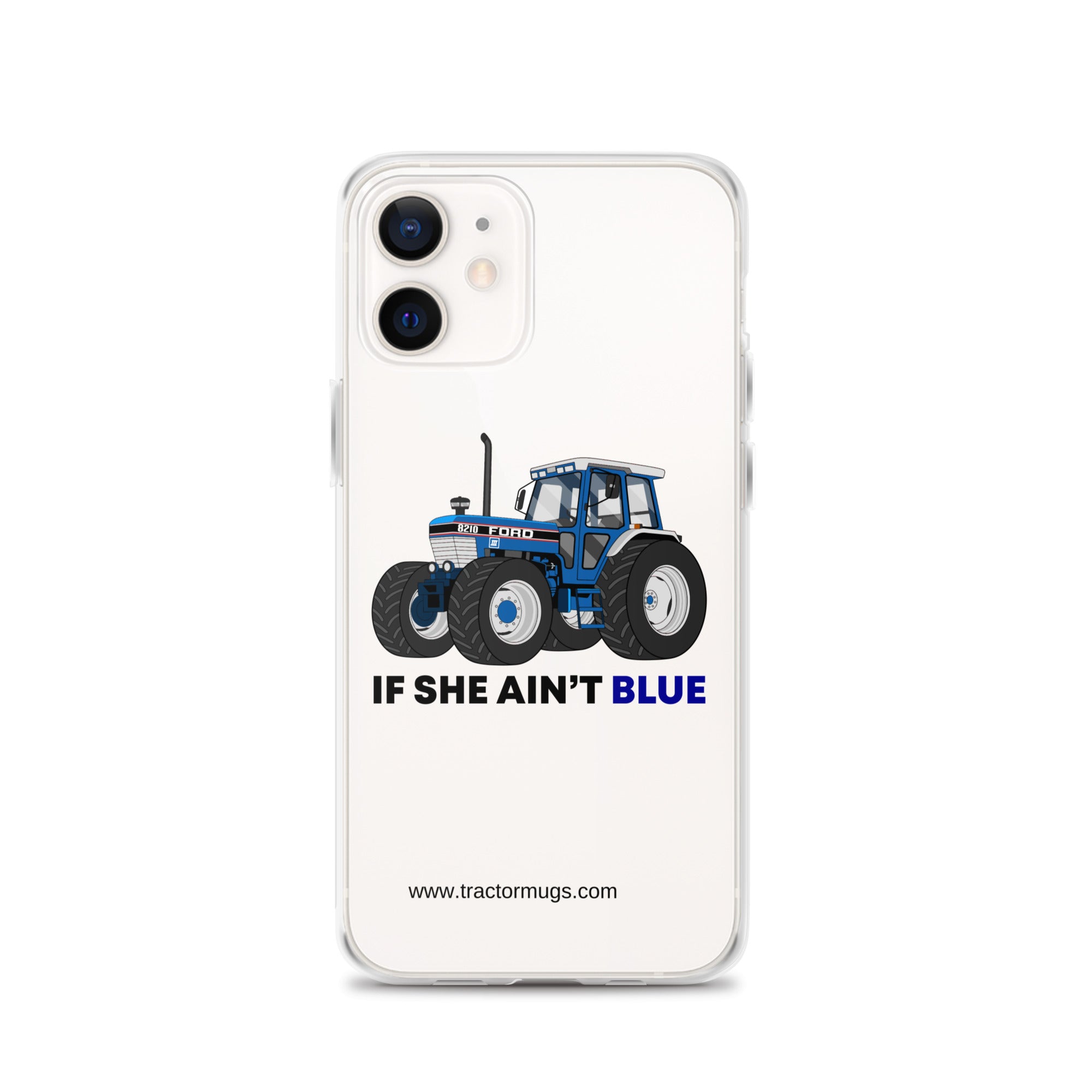 The Tractor Mugs Store iPhone 12 If She Ain't Blue | Clear Case for iPhone® Quality Farmers Merch