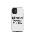 The Tractor Mugs Store iPhone 12 mini I'D RATHER BE ON A MX 135 | Tough Case for iPhone® Quality Farmers Merch
