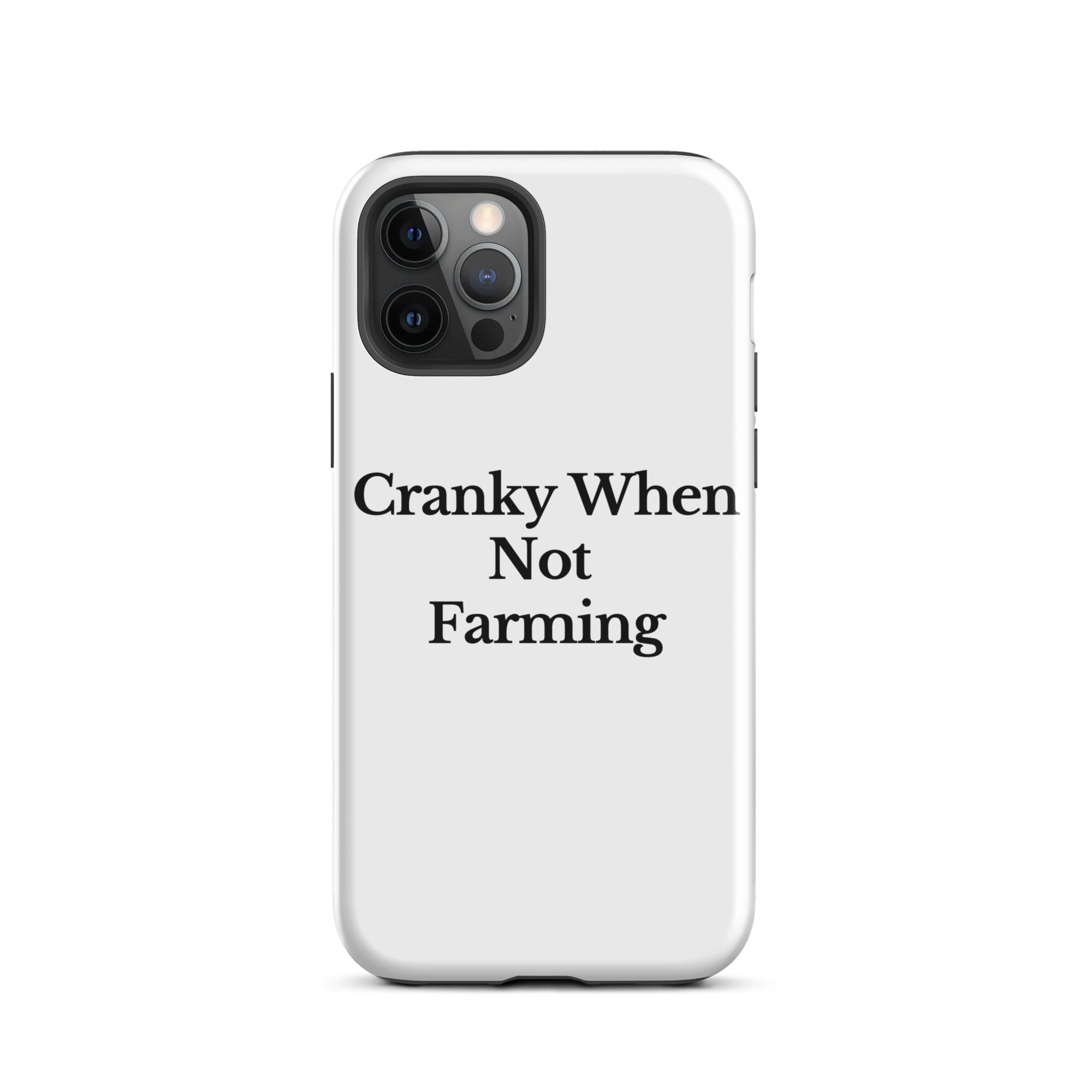 The Tractor Mugs Store iPhone 12 Pro CRANKY WHEN NOT FARMING | Tough Case for iPhone® Quality Farmers Merch