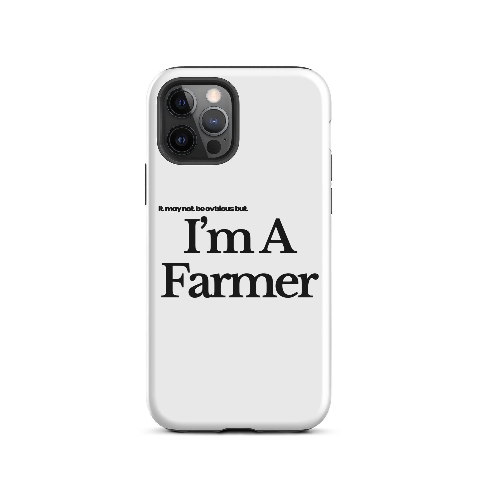 The Tractor Mugs Store iPhone 12 Pro I'M A FARMER  | Tough Case for iPhone® Quality Farmers Merch