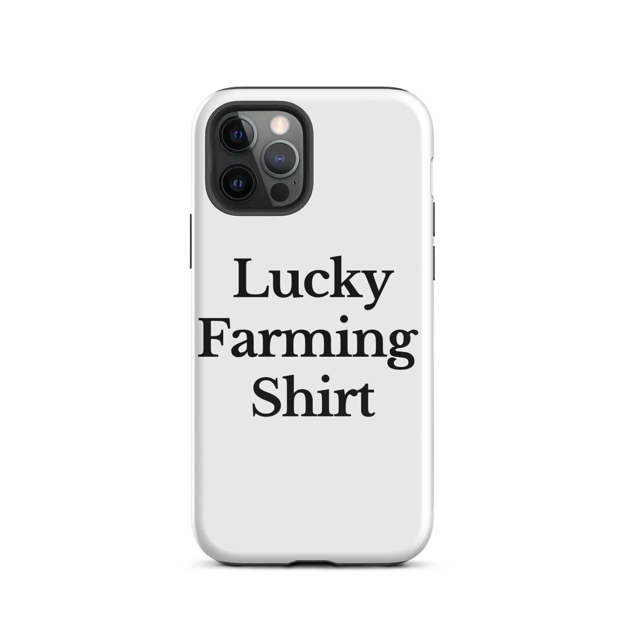 The Tractor Mugs Store iPhone 12 Pro LUCKY FARMING SHIRT | Tough Case for iPhone® Quality Farmers Merch