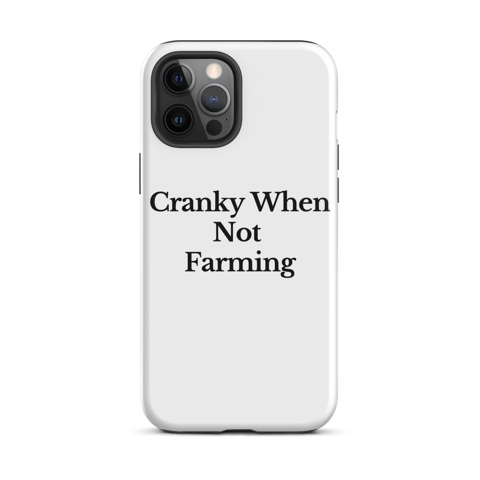 The Tractor Mugs Store iPhone 12 Pro Max CRANKY WHEN NOT FARMING | Tough Case for iPhone® Quality Farmers Merch